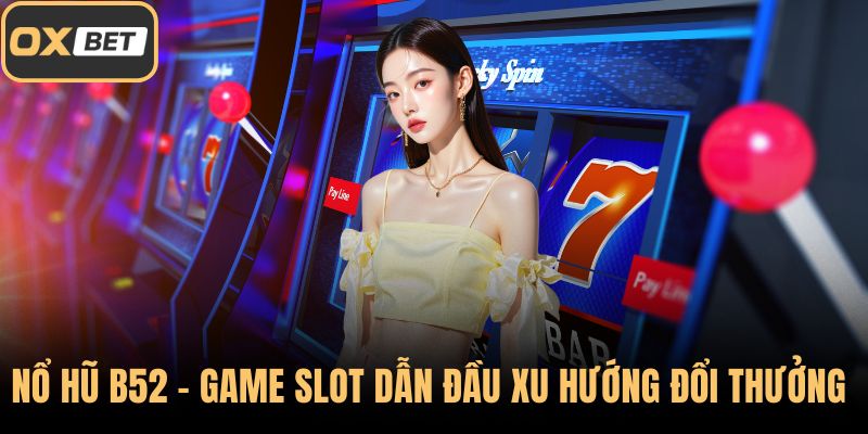 Nổ hũ B52